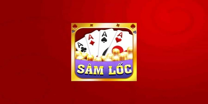 Giới thiệu game bài Sâm Lốc
