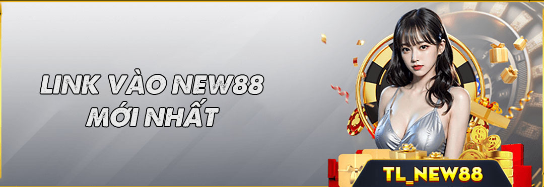 Cập nhật link vào New88 mới nhất